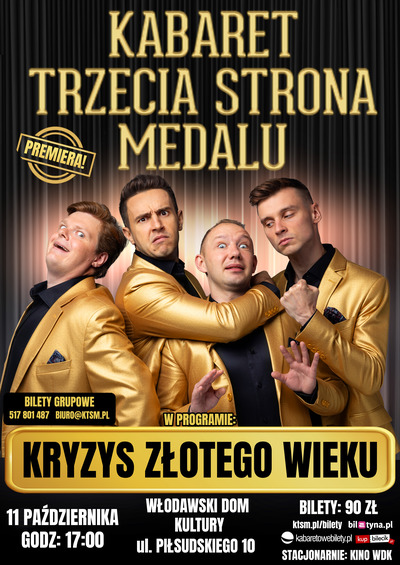 Plakat wydarzenia:  Kabaret Trzecia Strona Medalu KRYZYS ZLOTEGO WIEKU 